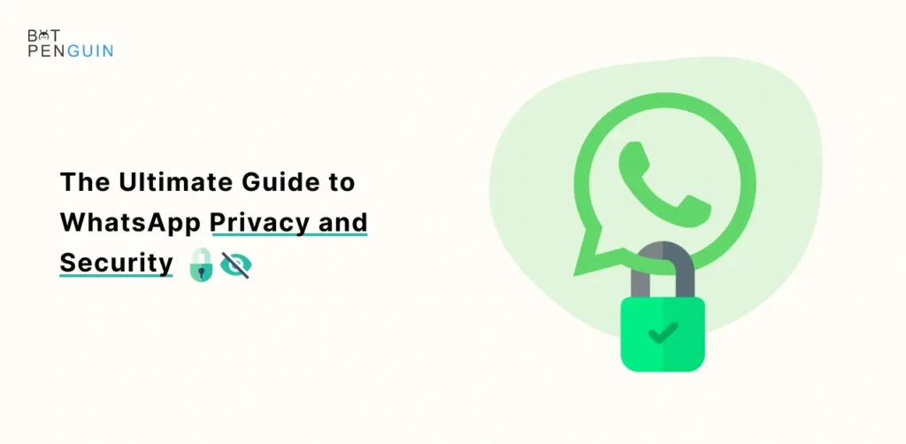 Protecting WhatsApp privacy through enhanced security settings and best practices